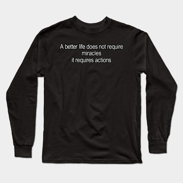 Better Living Long Sleeve T-Shirt by LEM3D